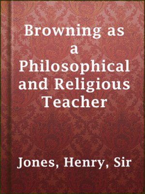 cover image of Browning as a Philosophical and Religious Teacher